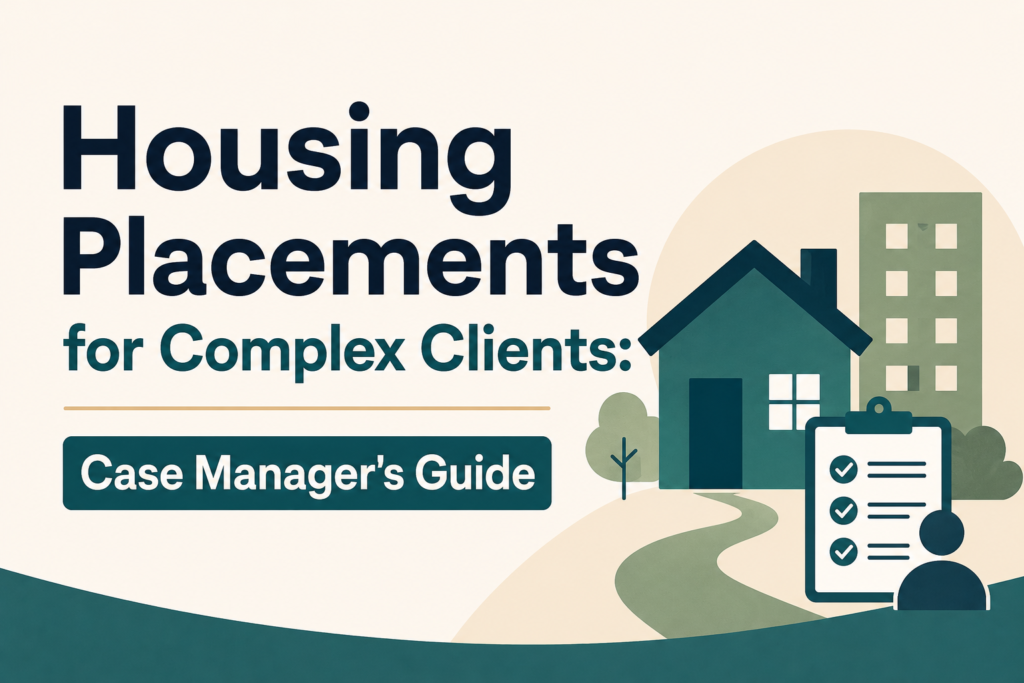 Housing Placements for Complex Clients Case Manager's Guide